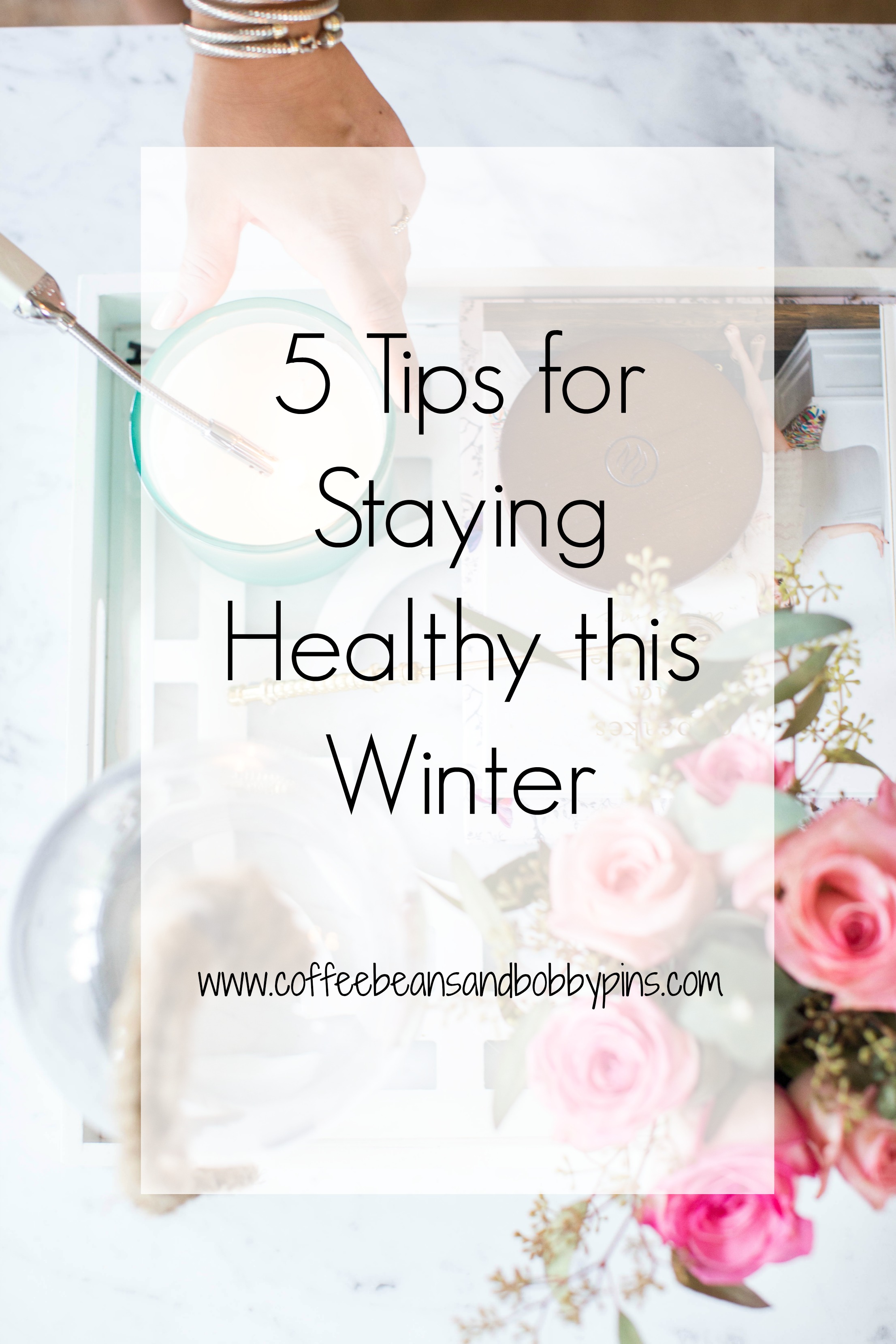 5 Tips for Staying Healthy this Winter - 5 Ways to Stay Healthy this Winter by North Carolina lifestyle blogger Coffee Beans and Bobby Pins