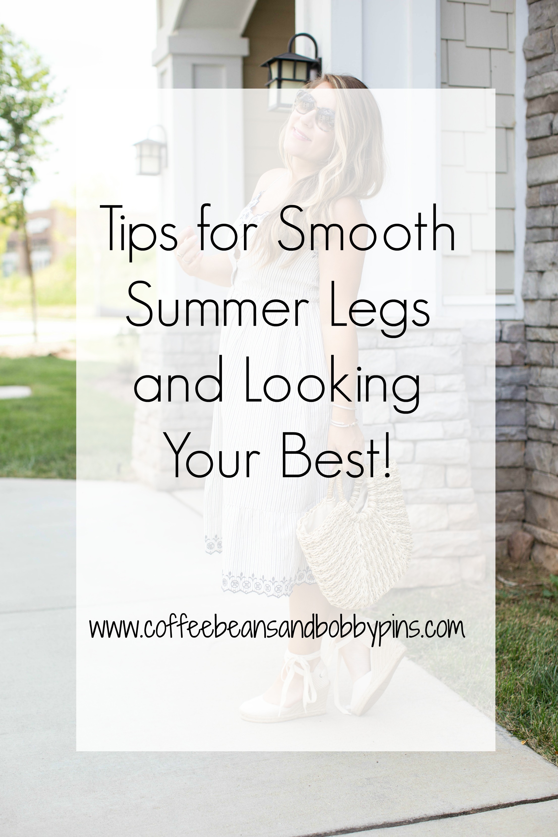 The Best Tips for Smooth Summer Legs and Looking Your Best! by popular NC blogger Coffee Beans and Bobby Pins