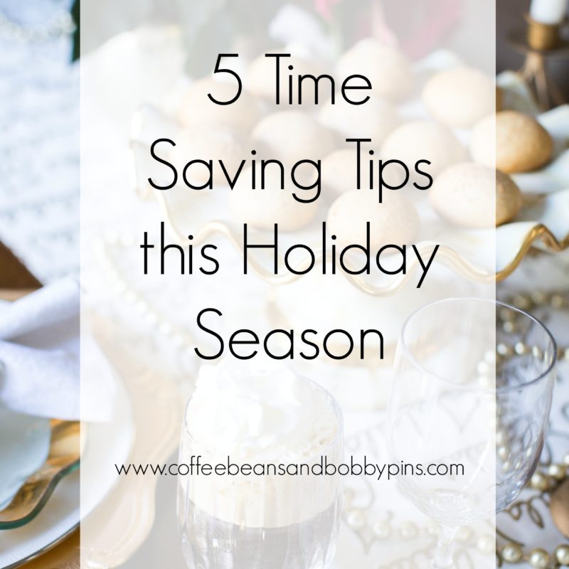 5 Time Saving Tips this Holiday Season