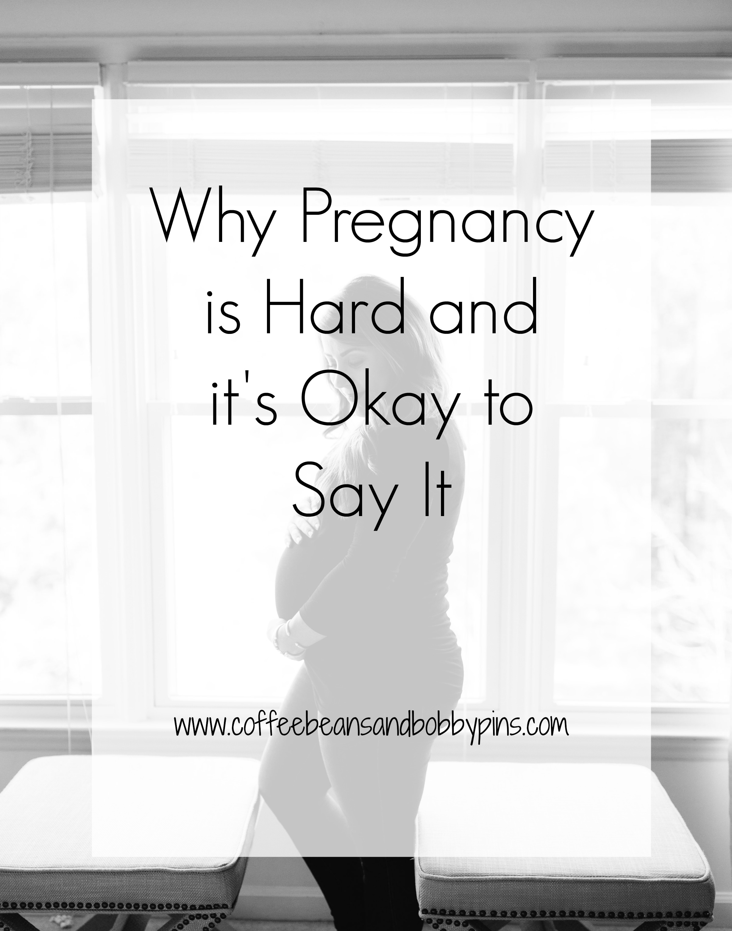 Pregnancy Talk: Why Pregnancy is Hard and it's Okay to Say It by popular North Carolina blogger Coffee Beans and Bobby Pins