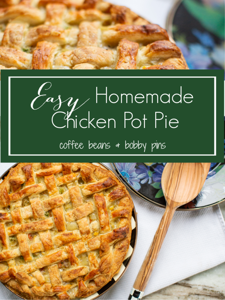 Homemade Chicken Pot Pie by popular Ohio lifestyle blog, Coffee Beans and Bobby Pins: Pinterest image of homemade chicken pot pie. 